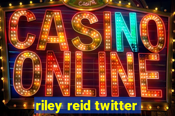 riley reid twitter